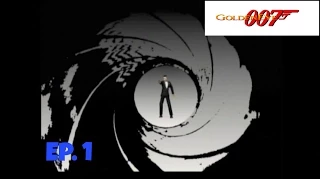 GoldenEye 007: A License To Kill…Myself - PART 1