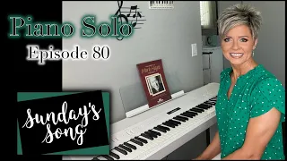 Sunday's Song ~ Sing Hallelujah | Piano Solo