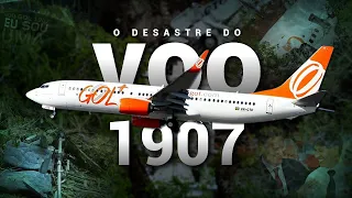 O DESASTRE DO VOO GOL 1907