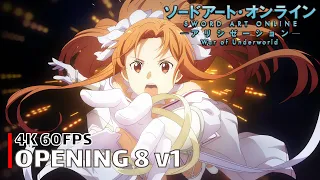 Sword Art Online - Opening 8 v1 [4K 60FPS | Creditless | CC]