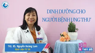 DINH DƯỠNG CHO NGƯỜI BỆNH UNG THƯ - Bệnh viện Từ Dũ