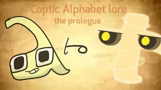 KOÑE’S Coptic Alphabet Lore :The Prologue (Ⲁ-Ϯ)
