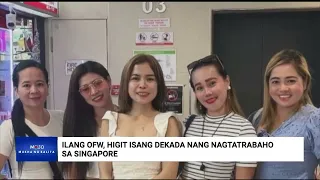 Mukha ng Balita | OFWs, pinipiling magtrabaho sa Singapore dahil sa maayos na trato