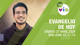 El evangelio de hoy Sábado 27 Abril de 2024 📖 #LectioDivina #TeleVID