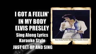 Elvis 1974  I Got A Feelin' In My Body HQ Lyrics