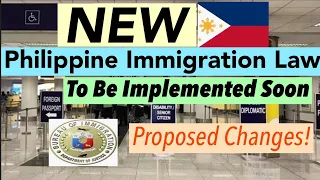 NEW PHILIPPINE IMMIGRATION LAW COULD BE IMPLEMENTED SOON!!!