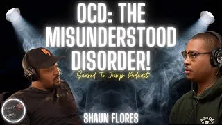 Shaun Flores: A Journey to Understanding OCD | E7
