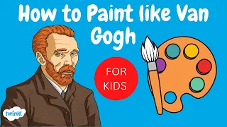 How to Paint Like Van Gogh for Kids | Children's Art Week 🎨