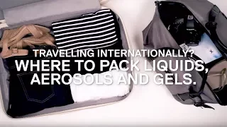 Travelling Internationally? Where to pack Liquids, Aerosols and Gels