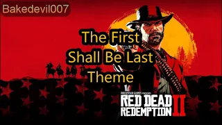 The First Shall Be Last Theme Red Dead Redemption 2 Music Extended