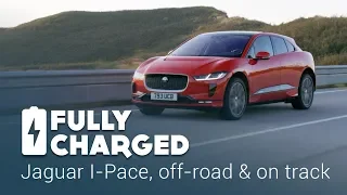 Jaguar I-Pace, off road and on track | Fully Charged