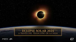 Eclipse Solar 2024 a través del telescopio de la NASA