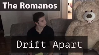 The Romanos - Drift Apart