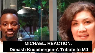 MICHAEL. REACTION.  Dimash Kudaibergen- A Tribute to MJ