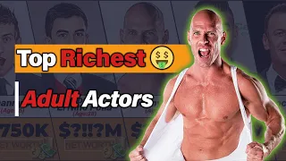 Top 20 Richest Adult Male Actors | Top 20 Data