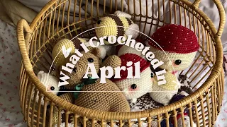 What I Crocheted In April - Market Prep / Pattern Designing