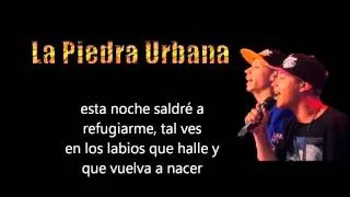 La Piedra Urbana- Volveras (letra)