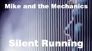 Mike and The Mechanics - Silent Running (Official HD Video/Audio) 1-Hour Loop