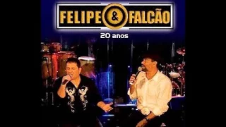 Felipe & Falcão - 20 Anos