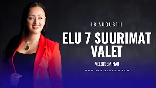 Veebiseminar "Elu 7 suurimat valet" - Maria Baydar