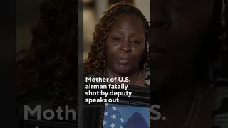 Mother of U.S. airman fatally shot by deputy speaks out #shorts