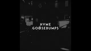 HVME - GOOSEBUMPS 432hz