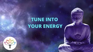 Positive affirmations - Tune into your energy - Meditation 1