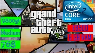 GTA V || Core 2 Duo || 9800GT || 6 GB Ram