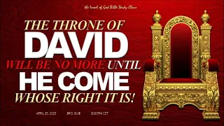 IOG - "The Throne of David Will Be No More Until He Comes Whose Right It Is" 2023