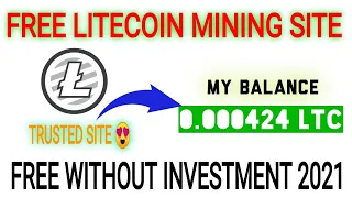 Free Litecoin Mining Sites Without Investment 2021 Earn Ltc Everyday |