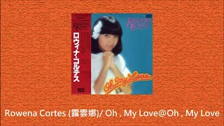 Rowena Cortes (露雲娜)/ Oh , My Love@Oh , My Love