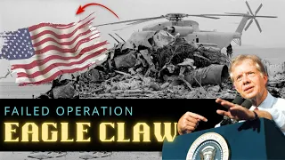 Operation Eagle Claw - The Failed US Special Force Mission