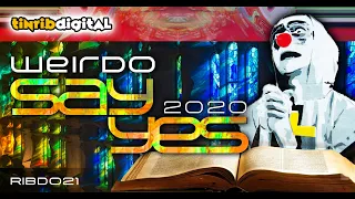 Weirdo - Say Yes 2020 (Captain's Crow's Nest Report) - Tinribdigital (RIBD021) Pre-Release Detail
