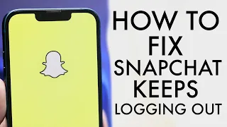 How To Fix Snapchat Keeps Logging You Out! (Android / iOS) (2022)