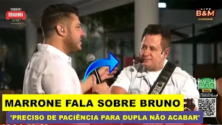 Marrone diz que Bruno exagera na bebida e que precisa de paciência para dupla não acabar