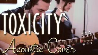 Toxicity - System of a Down (Live acoustic cover)