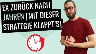 Ex zurück nach Jahren oder Monaten [mit dieser Strategie klappt es]