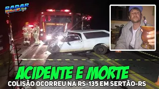 (( MORTE NA RODOVIA ))Carro fica destruído e motorista morre na BR-135 em Sertão-RS:02-07-22