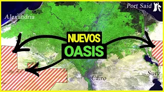 El plan de Egipto para reverdecer el desierto | Historia Geopolítica