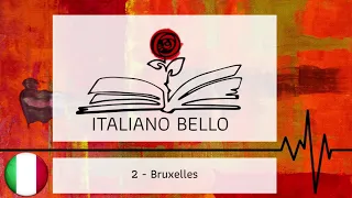 [Italiano Bello podcast] 2 - Bruxelles