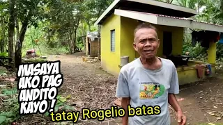 TATAY ROGELIO BASTAS HINAHANAP SI KUYA VAL ! #kalingaprab #katagumpay