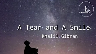 A Tear and A Smile - Khalil Gibran