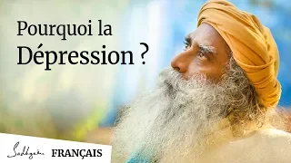 Pourquoi La Dépression ? | Sadhguru