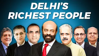 Top 10 Richest Businessmen of Delhi