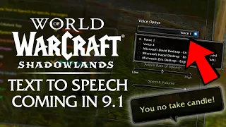 Text to Speech Coming to WoW in Patch 9.1! Full System Overview | Shadowlands