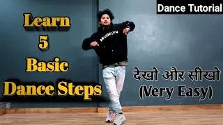 Learn 5 Basic Dance Steps (Very Easily) || Dance Tutorial For Beginners || Anoop Parmar