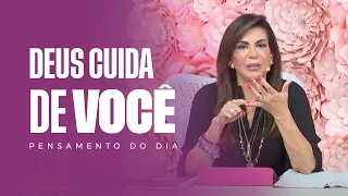 DEUS CUIDA DE VOCÊ – PENSAMENTO DO DIA com BISPA SONIA HERNANDES