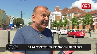 Istoria Clujului - Gara construita de masoni britanici