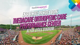 Exclusive Look: ThedaCare Orthopedic Care Performance Center At Fox Cities Stadium (Full Episode)