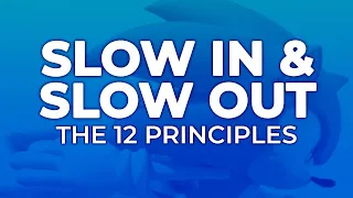 SLOW IN & SLOW OUT - The 12 Principles of Animation in Games